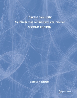 Private Security: An Introduction to Principles and Practice book