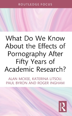 What Do We Know About the Effects of Pornography After Fifty Years of Academic Research? book