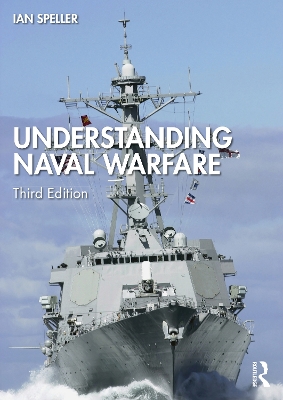 Understanding Naval Warfare by Ian Speller