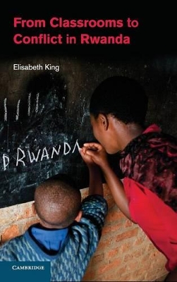 From Classrooms to Conflict in Rwanda book