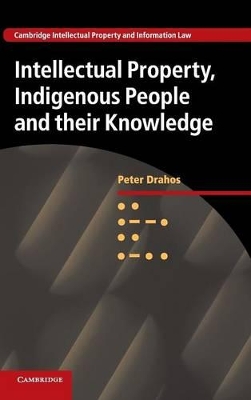 Intellectual Property, Indigenous People and their Knowledge book