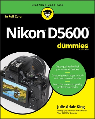 Nikon D5600 For Dummies by Julie Adair King
