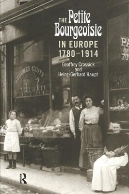 Petite Bourgeoisie in Europe 1780-1914 book
