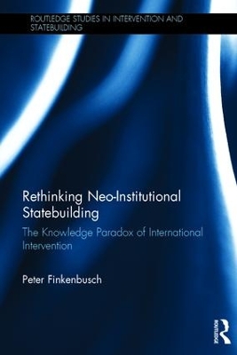 Rethinking Neo-Institutional Statebuilding book