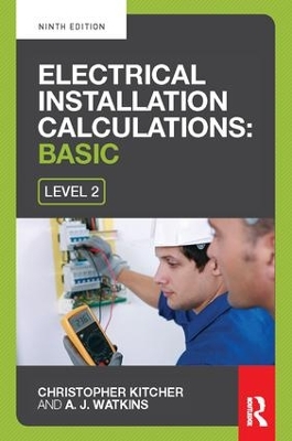 Electrical Installation Calculations: Basic, 9th ed by Christopher Kitcher