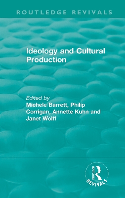 Ideology and Cultural Production by Michele Barrett
