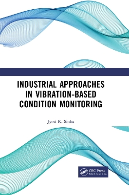 Industrial Approaches in Vibration-Based Condition Monitoring book