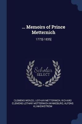... Memoirs of Prince Metternich book