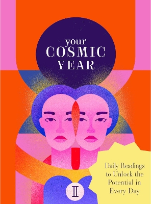Your Cosmic Year: Daily Readings to Unlock the Potential in Every Day book