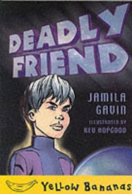 Deadly Friend by Jamila Gavin