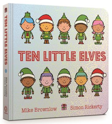 Ten Little Elves Board Book by Mike Brownlow