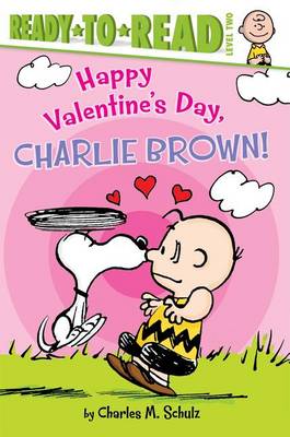 Happy Valentine's Day, Charlie Brown! by Charles M Schulz