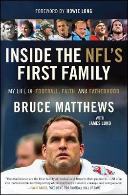 Inside the NFL's First Family by Bruce Matthews