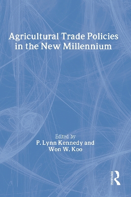 Agricultural Trade Policies in the New Millennium by Andrew D O'Rourke