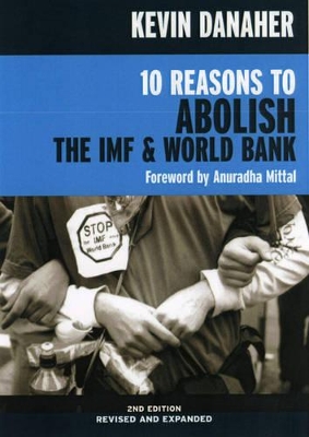 10 Reasons To Abolish The Imf And World Bank 2ed book