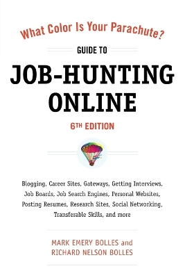 What Color Is Your Parachute? Guide To Job-Hunting Online 6th Ed by Mark Emery Bolles