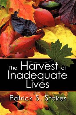 The Harvest of Inadequate Lives book