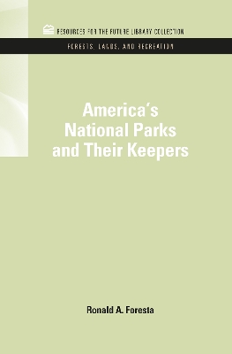 America's National Parks and Their Keepers book