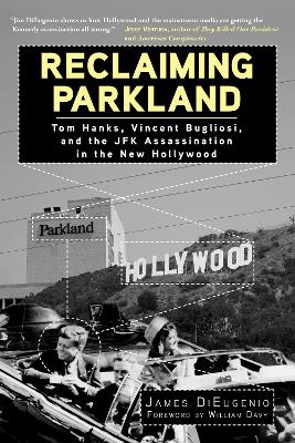 Reclaiming Parkland by James DiEugenio