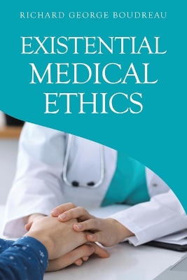 Existential Medical Ethics book