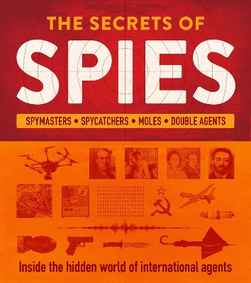 The Secrets of Spies: Inside the hidden world of international agents book