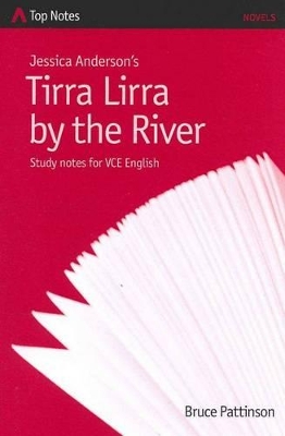 Jessica Anderson's Tirra Lirra by the River: Study Notes for VCE English book