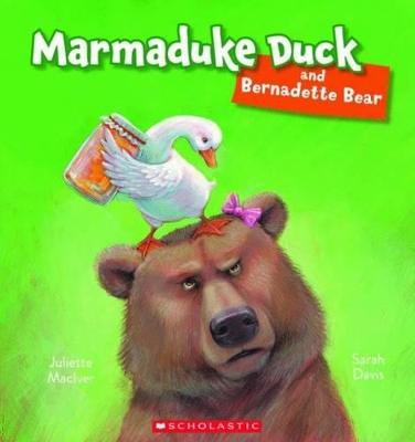Marmaduke Duck and Bernadette Bear book