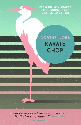 Karate Chop by Dorthe Nors