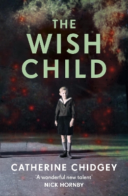 Wish Child by Catherine Chidgey