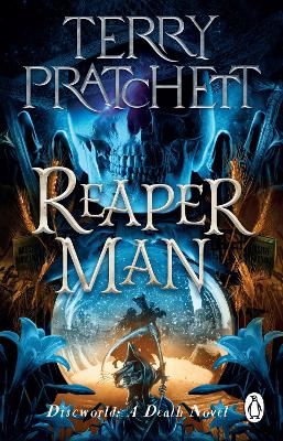 Reaper Man: (Discworld Novel 11) by Terry Pratchett