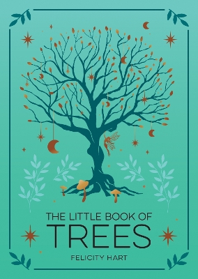 The Little Book of Trees: An Introduction to the Folklore, Magick and Mysticism of Trees book