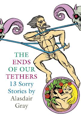 Ends Of Our Tethers: Thirteen Sorry Stories book