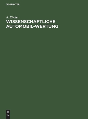 Wissenschaftliche Automobil-Wertung: Berichte VI-X Des Laboratoriums Für Kraftfahrzeuge an Der Königlichen Technischen Hochschule Zu Berlin book