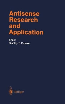 Antisense Research and Application by Stanley T. Crooke