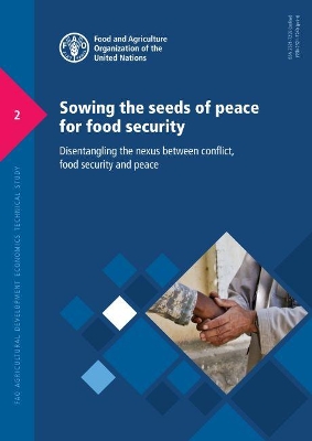 Sowing the seeds of peace for food security: disentangling the nexus between conflict, food security and peace book