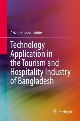 Technology Application in the Tourism and Hospitality Industry of Bangladesh book