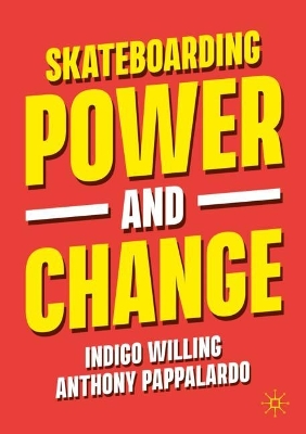 Skateboarding, Power and Change book