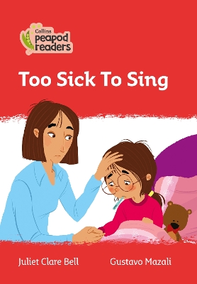 Level 5 – Too Sick To Sing (Collins Peapod Readers) book