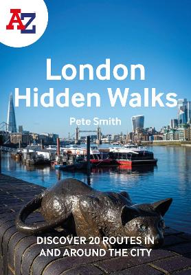 A-Z London Hidden Walks: Discover 20 routes in and around the city book
