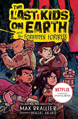 The Last Kids on Earth and the Forbidden Fortress (The Last Kids on Earth) book