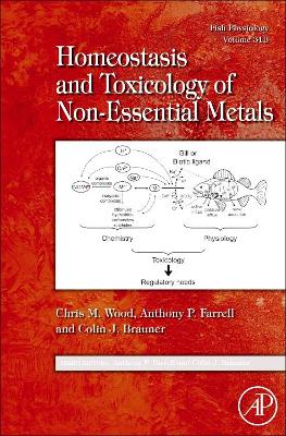 Fish Physiology: Homeostasis and Toxicology of Non-Essential Metals book