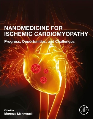 Nanomedicine for Ischemic Cardiomyopathy: Progress, Opportunities, and Challenges book