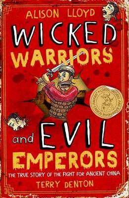 Wicked Warriors and Evil Emperors by Alison Lloyd