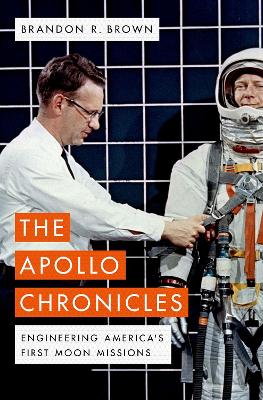 The Apollo Chronicles: Engineering America's First Moon Missions book