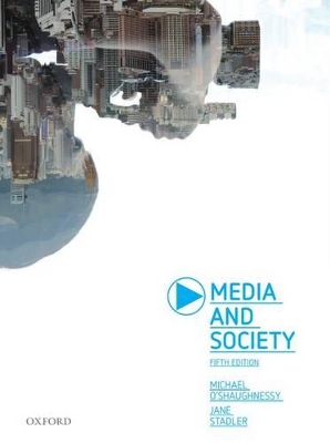 Media And Society by Michael O'Shaughnessy
