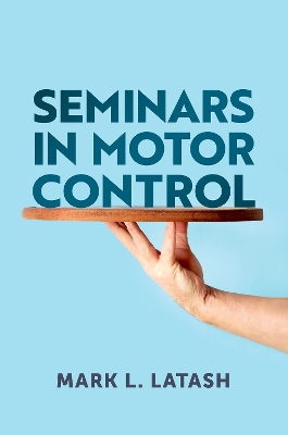 Seminars in Motor Control book