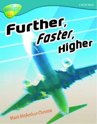 Oxford Reading Tree: Level 9: TreeTops Non-Fiction: Further, Faster, Higher book