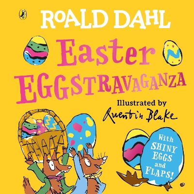Roald Dahl: Easter EGGstravaganza by Roald Dahl