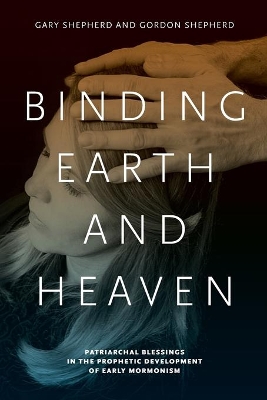 Binding Earth and Heaven by Gary Shepherd