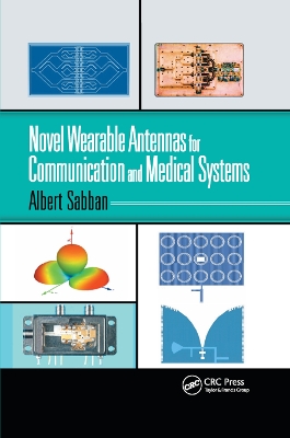 Novel Wearable Antennas for Communication and Medical Systems book